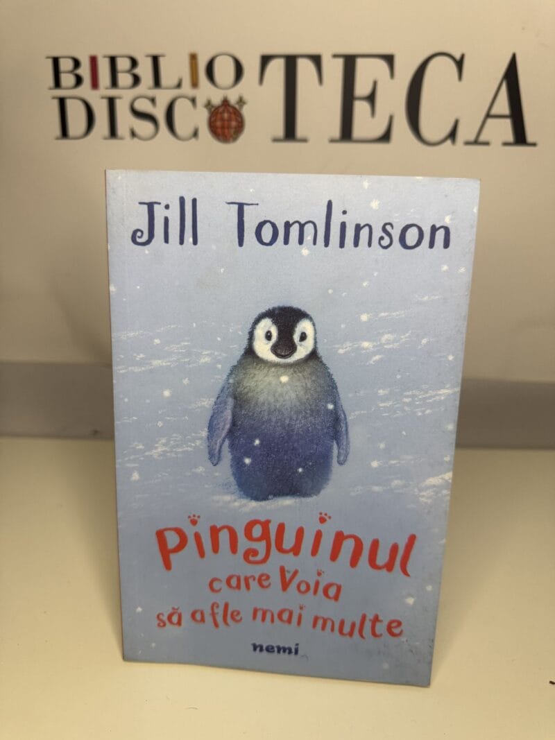 Pinguinul care voia să afle mai multe - Jill Tomlinson