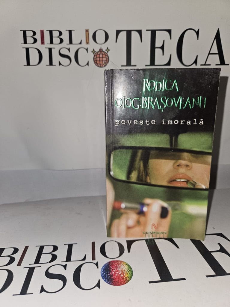 Poveste imorală - Rodica Ojog-Brașoveanu