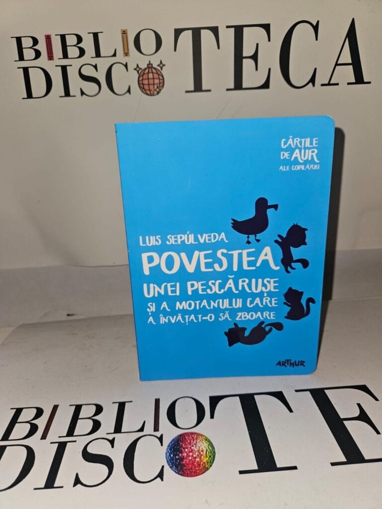 Povestea unei pescărușe și a motanului care a învățat-o să zboare - Luis Sepúlveda