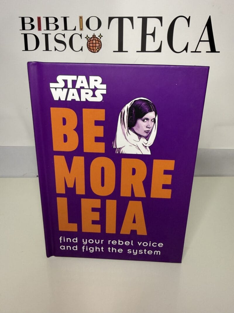 Star Wars. Be More Leia