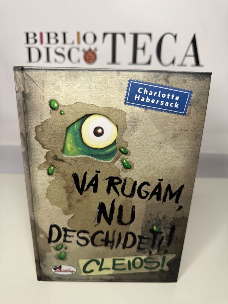 Vă rugăm nu deschideți! Cleios! - Charlotte Habersack