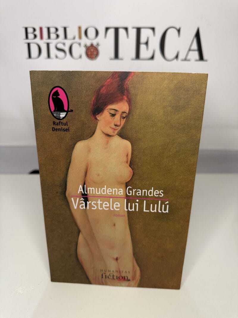 Vârstele lui Lulu - Almudena Grandes