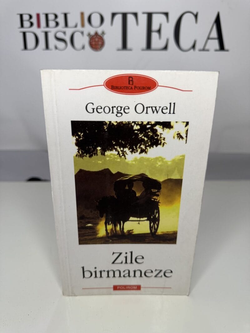 Zile birmaneze - George Orwell