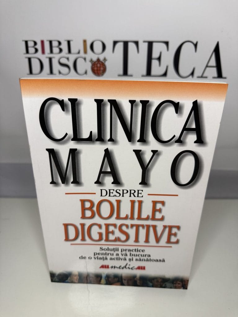 Clinica Mayo. Despre bolile digestive - John E. King