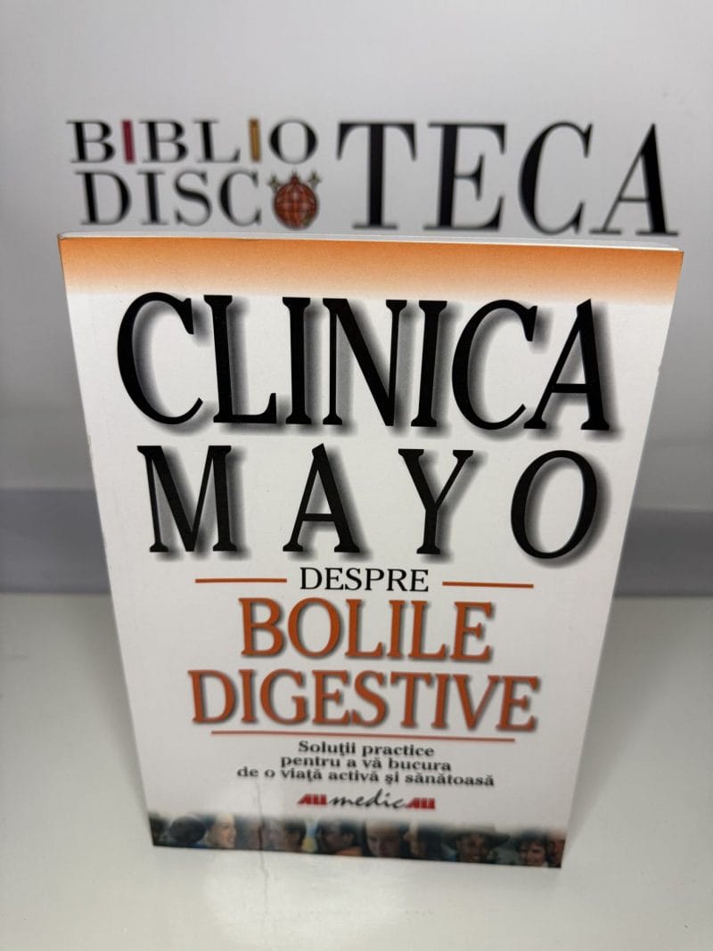 Clinica Mayo. Despre bolile digestive - John E. King