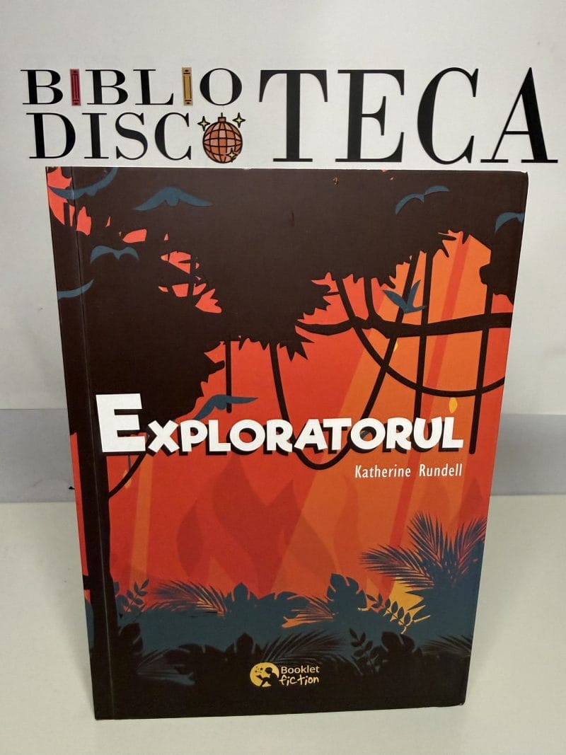 Exploratorul - Katherine Rundell