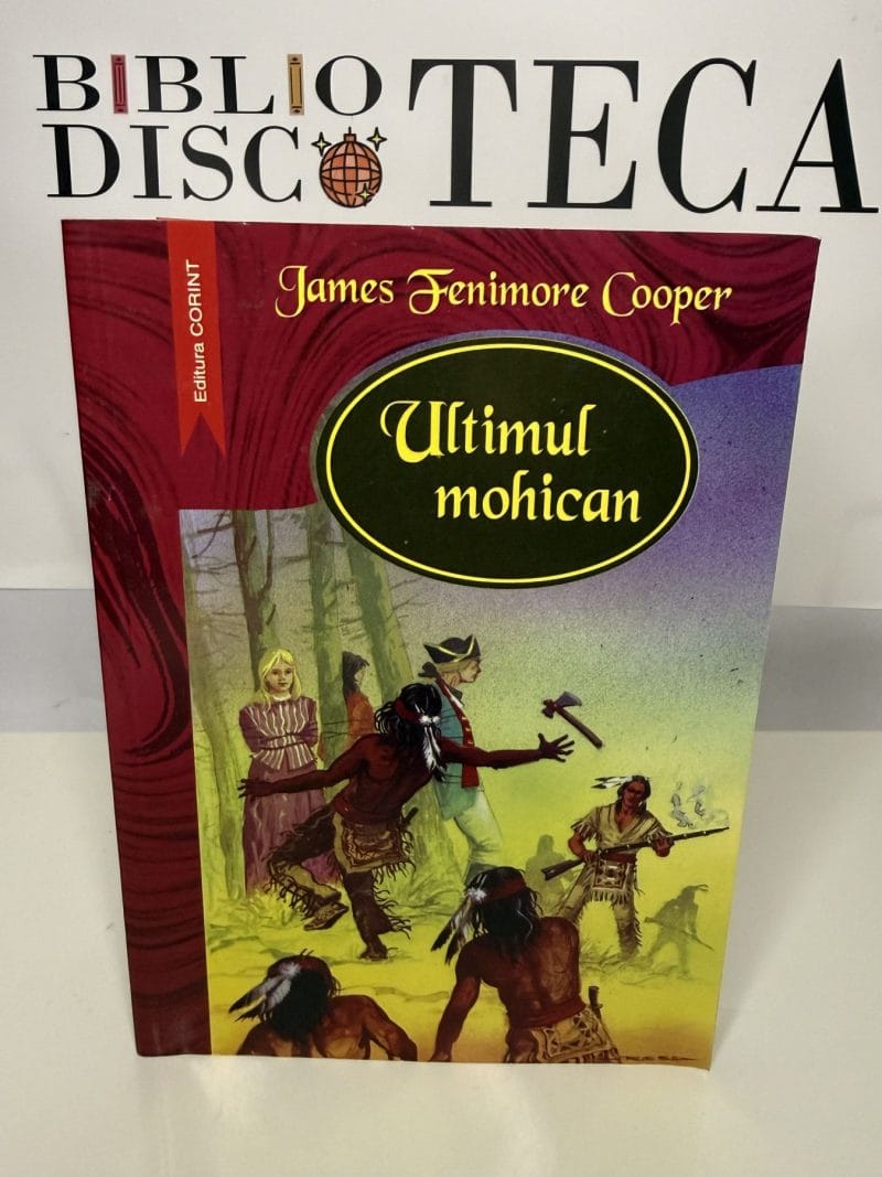 Ultimul mohican - James Fenimore Cooper
